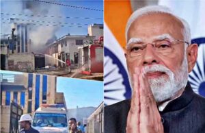 राजस्थान के भिवाड़ी में भीषण अग्निकांड: केमिकल फैक्टरी हादसे पर पीएम मोदी समेत कई नेताओं की प्रतिक्रिया