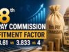 8th Pay Commission में 7% Increment हुआ लागू तो कितनी बढ़ेगी Salary? जानें पूरा कैलकुलेशन